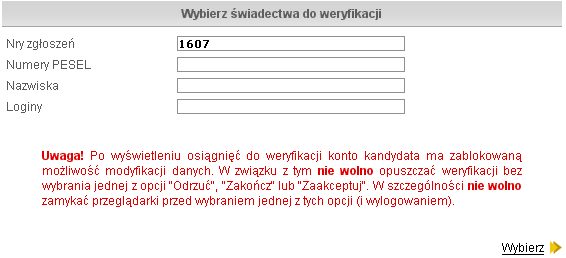 Etapy prac Rysunek 56. Weryfikacja osiągnięć wybieranie świadectwa do weryfikacji. Po wybraniu kandydata system wyświetli na ekranie osiągnięcia do zweryfikowania.