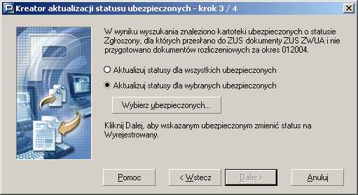 4. W kolejnym kroku (patrz Rysunek 52) sn dwie opcje umoliwiajnce aktualizacjk statusu dla wszystkich bndv wybranych ubezpieczonych.