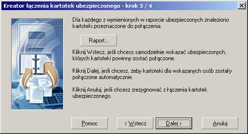 Rysunek 45. Okno dialogowe: Kreator &=czenia ubezpieczonych krok 2 /4 5. Program rozpocznie wyszukiwanie kartotek osób, których dane wystkpujn w rejestrze dwa razy lub wikcej. 6.