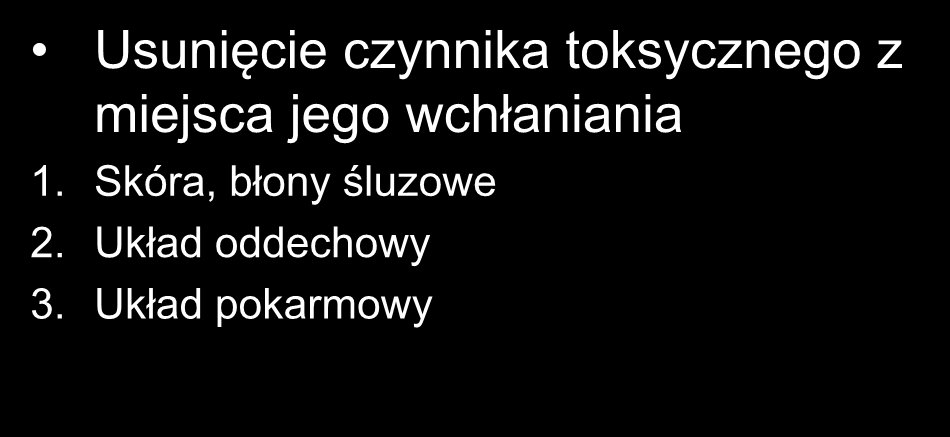 DEKONTAMINACJA Usunięcie czynnika toksycznego z miejsca jego