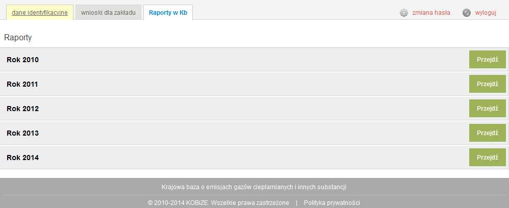 Do wprowadzania raportu za 2014 rok przechodzi się poprzez naciśnięcie przycisku Przejdź widocznego przy danym roku: Okno RAPORTY podzielone jest na dwie części: LISTA RAPORTÓW w której widoczny