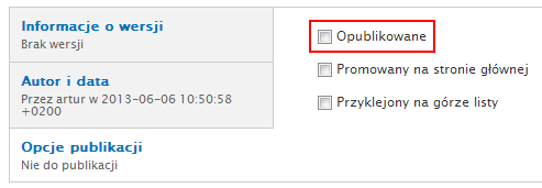 Zmianę opcji publikacji dokonuje się będąc na funkcji edycji treści (rys. 14 i 15). Anulowanie publikacji treści odbywa się poprzez odznaczenie pola Opublikowane.