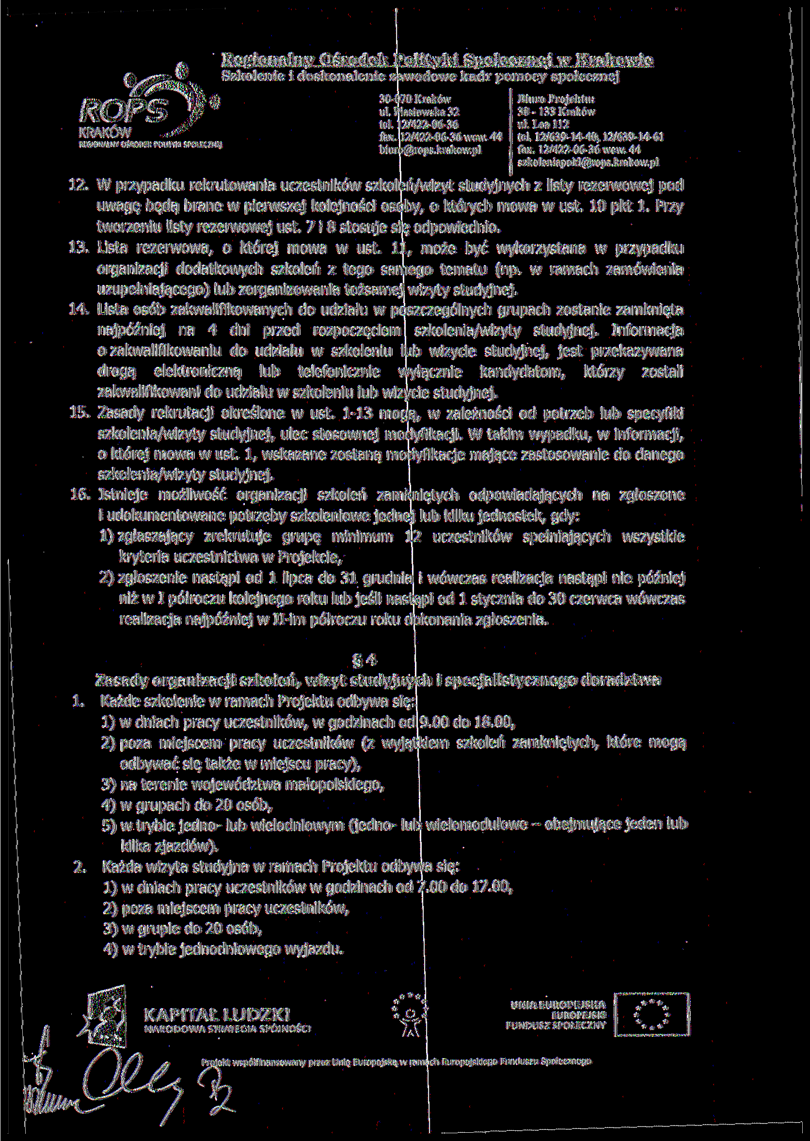 u!. Piastowska 32 RtGlONALNY OSSOOfK POlITYKi 3 0 - l 33 Kraków szkoleniapokl@rops.krakow.pl 12.