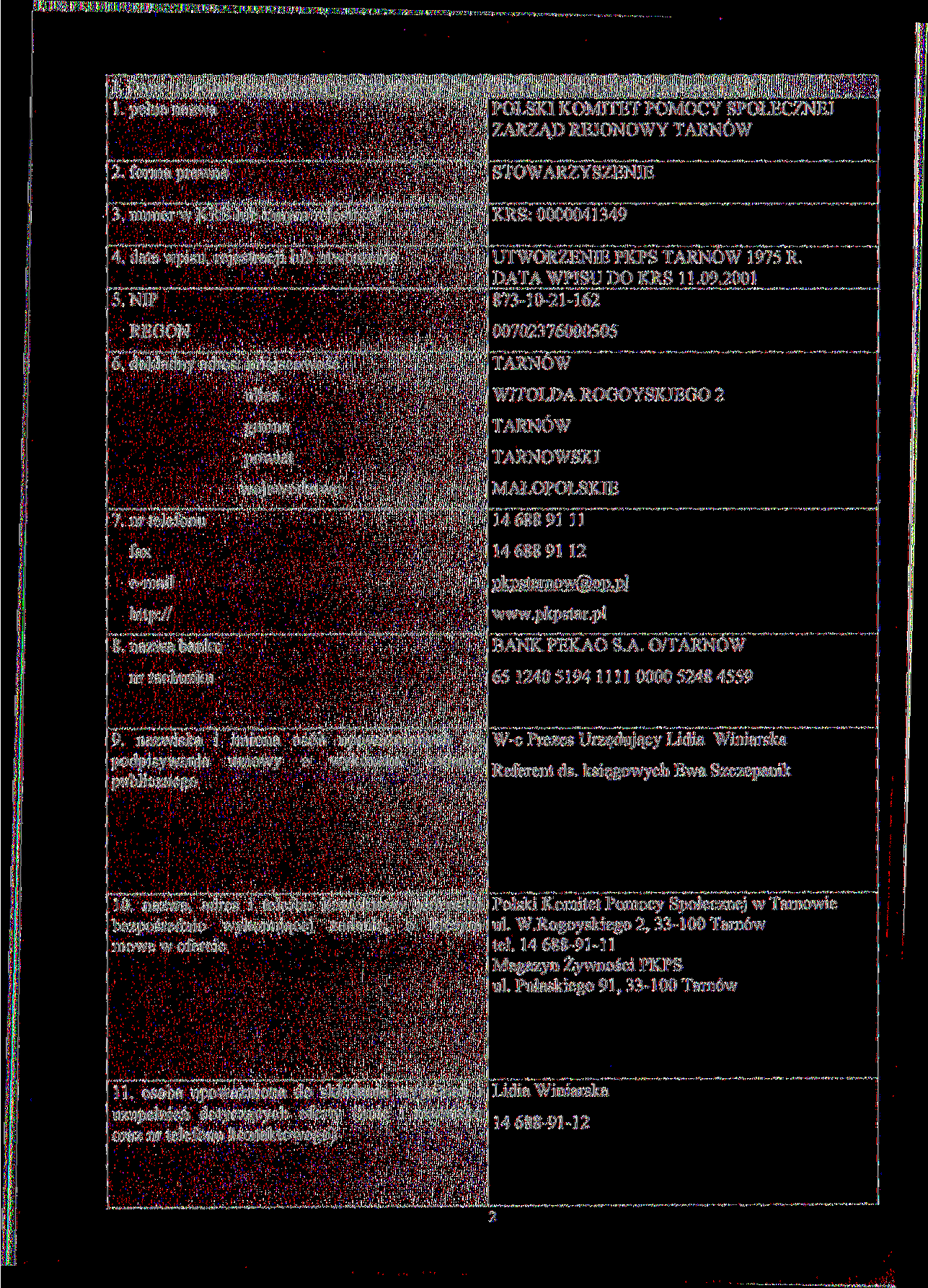 jij)ozaj^ajiow^[*_^ l. pełna na/wa 2. forma prawna STOWARZYSZENIE 3. numer w KRS lub innym rejestrze 1 4. data wpisu, rejestracji lub utworzenia 5.