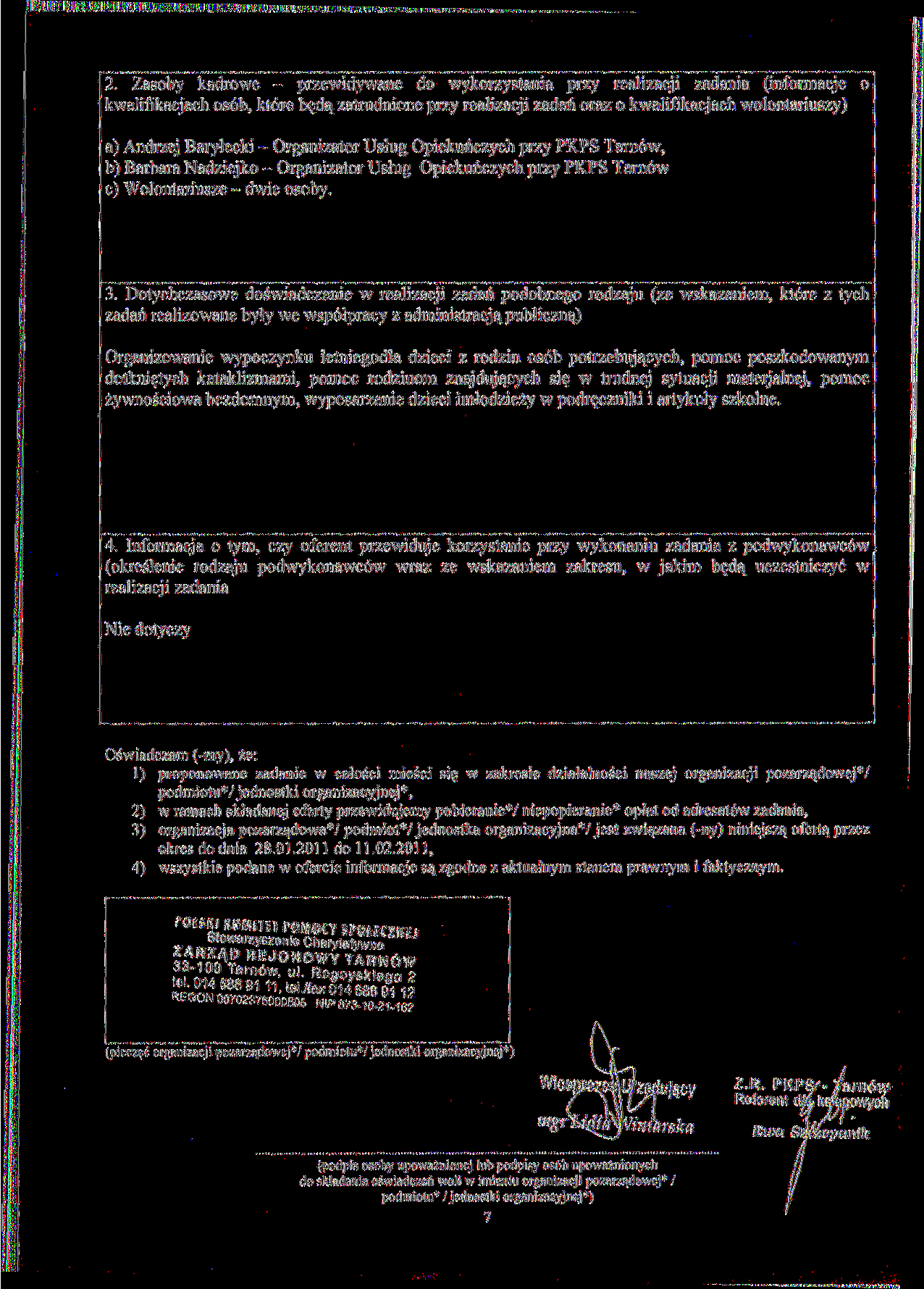 2. Zasoby kadrowe przewidywane do wykorzystania przy realizacji zadania (informacje o kwalifikacjach osób, które będą zatrudnione przy realizacji zadań oraz o kwalifikacjach wolontariuszy) a) Andrzej