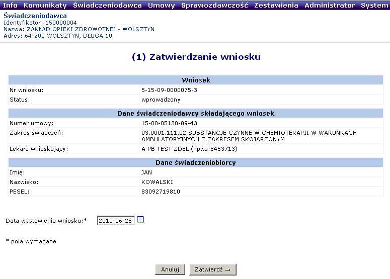 Rys. 9.23 Zatwierdzanie wniosku o zgodę na chemioterapię niestandardową Podczas operacji zatwierdzania wniosku wymagane jest podanie Daty wystawienia wniosku.