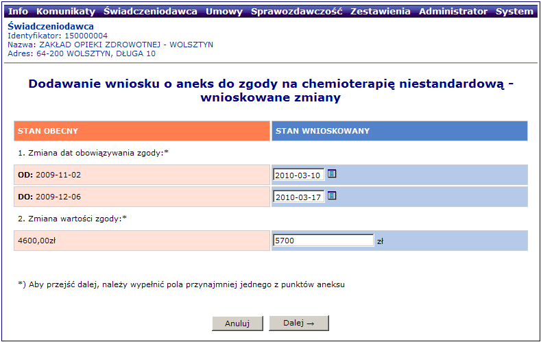 10.3.1 Dodawanie wniosku o aneks do zgody Opcja znajdująca się w górnej części okna z listą wniosków umoŝliwia wprowadzenie nowego wniosku o aneks do zgody na chemioterapię niestandardową.