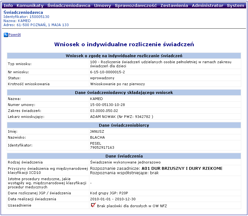 Rys. 11.10 Podgląd wniosku o indywidualne rozliczenie świadczeń Opcja świadczeń. umoŝliwia przejście na listę wniosków o zgodę na indywidualne rozliczenie 11.