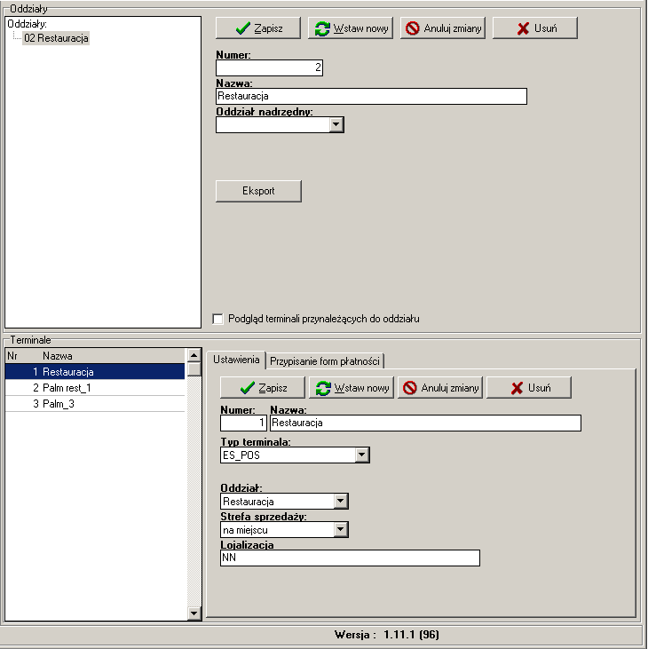 6. Oddziały / Terminale Jeśli w systemie przewidziane jest centralne zarządzanie siecią lokali, wówczas w punkcie programu Oddziały / Terminale wprowadzamy poszczególne oddziały a następnie