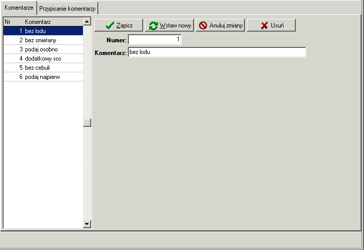 7.4. Komentarze W części programu Komentarze można wprowadzić informacje do zamawianych artykułów, które pojawiać się będą w liście komentarzy standardowych po wybraniu w programie NextPOS POS