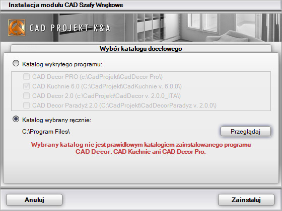 Wybranie tej opcji spowoduje otwarcie okna Przeglądanie w poszukiwaniu folderu, w którym należy ręcznie wybrać katalog programu CAD Kuchnie 6.X, CAD Decor PRO, lub CAD Decor 2.