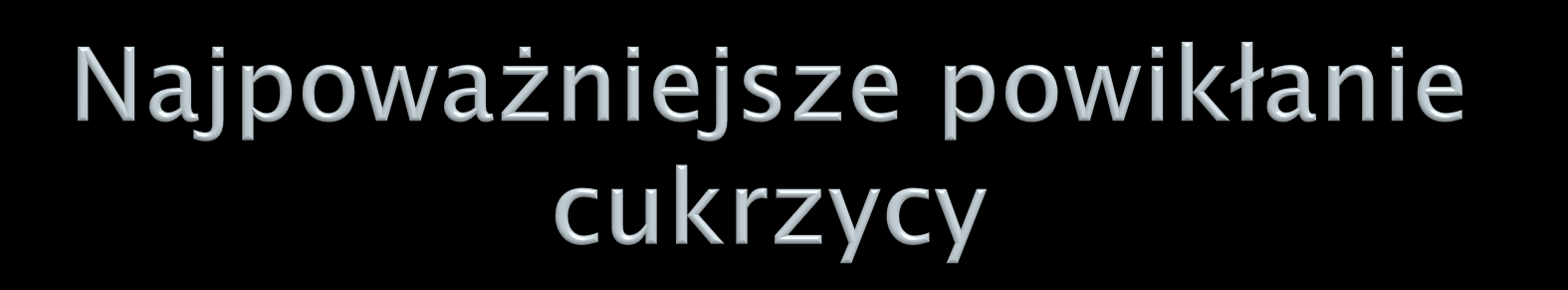 Zwiększa ryzyko amputacji stóp 1,7-krotnie 12-krotnie przy deformacji stopy, 36-krotnie przy współistniejącym