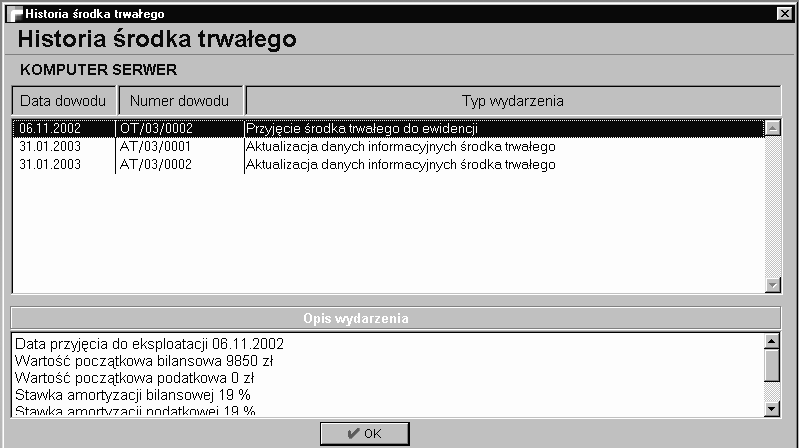 Lista pozycji: data dowodu, numer dowodu i nazwa wydarzenia Pokazuje kolejne operacje wykonane na wybranym środku trwałym.