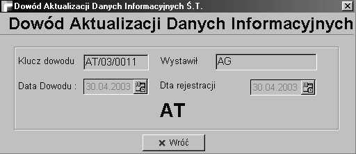 8. Zmiana danych informacyjnych - dowody AT Tabela ta zawiera listę utworzonych w module dowodów AT (aktualizacje pozostałych tzn. nie objętych innymi dowodami pól w kartotece środka trwałego).