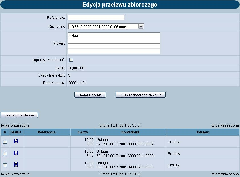 Rozdział 10 Przelewy zbiorcze Dodatkowo po wyborze z listy przelewu zbiorczego o statusie,,nowe oraz odnośnika z datą zlecenia w kolumnie Data użytkownik ma możliwość modyfikacji oraz usunięcia