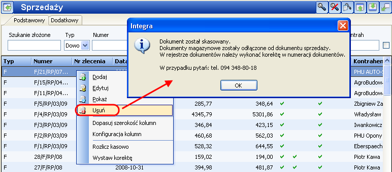 Rys. 8-32 Usuwanie dokumentu sprzedaży Program posiada wbudowane mechanizmy pozwalające automatycznie kontrolować sprzedaż poszczególnym kontrahentom.