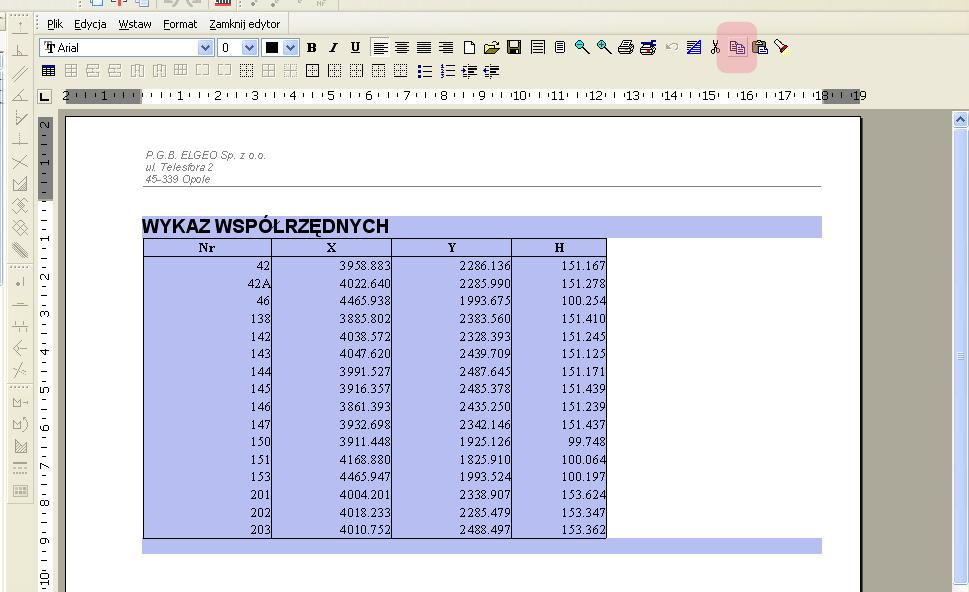Wstawianie tabel z raportów z C-Geo Podczas tworzenia szkiców tyczenia edytor RTF bardzo dobrze się sprawdza do wstawienia na mapę (szkic) wykazów współrzędnych punktów osnowy czy też punktów