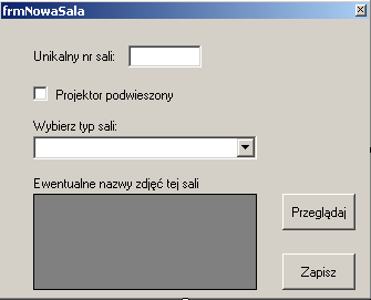 3.6 Formularz frmnowasala Zaprojektujemy teraz formularz przeznaczony do zarejestrowania nowej sali dydaktycznej.