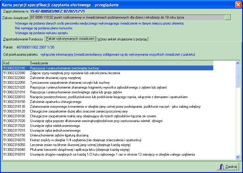 Rysunek 82 Pakiet usług szczegółowych w ramach pozycji zapytania ofertowego Podanie tej informacji ma cel wyłącznie informacyjny, poniewaŝ świadczeniodawca jest zobowiązany wykonywać wszystkie usługi