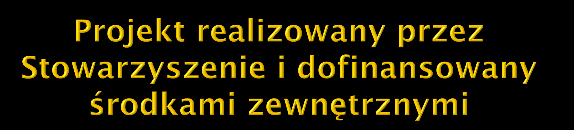 W 2012 roku udało się pozyskać dofinansowanie w wysokości 135 tys.