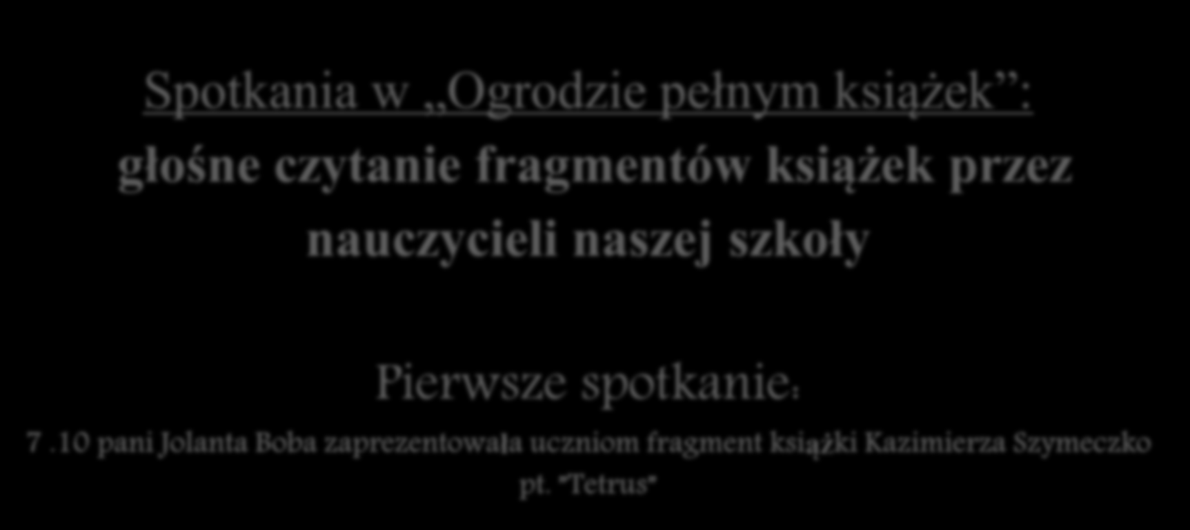 Spotkania w Ogrodzie pełnym książek : głośne czytanie