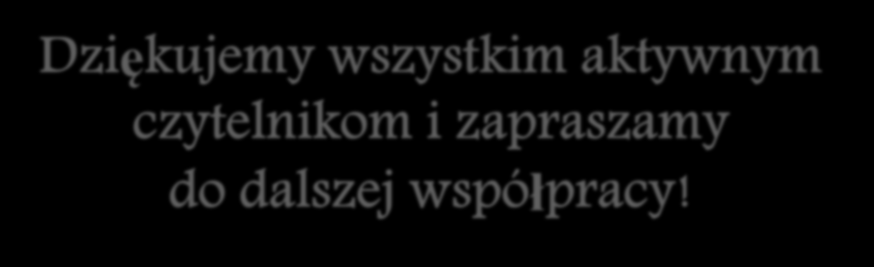 Dziękujemy wszystkim aktywnym