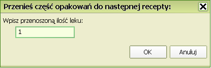 - system otworzy niewielkie okienko w które wpisz nową liczbę opakowań Zaakceptuj zmianę przyciskiem Pamiętaj, że nowa wartość musi być większa od zera - w przeciwnym wypadku program wyświetli