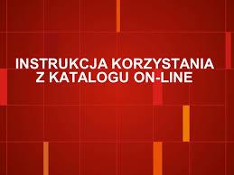 Przeglądaj katalog W katalogu elektronicznym istnieją dwie opcje wyszukiwawcze: przeglądaj oraz wyszukaj.