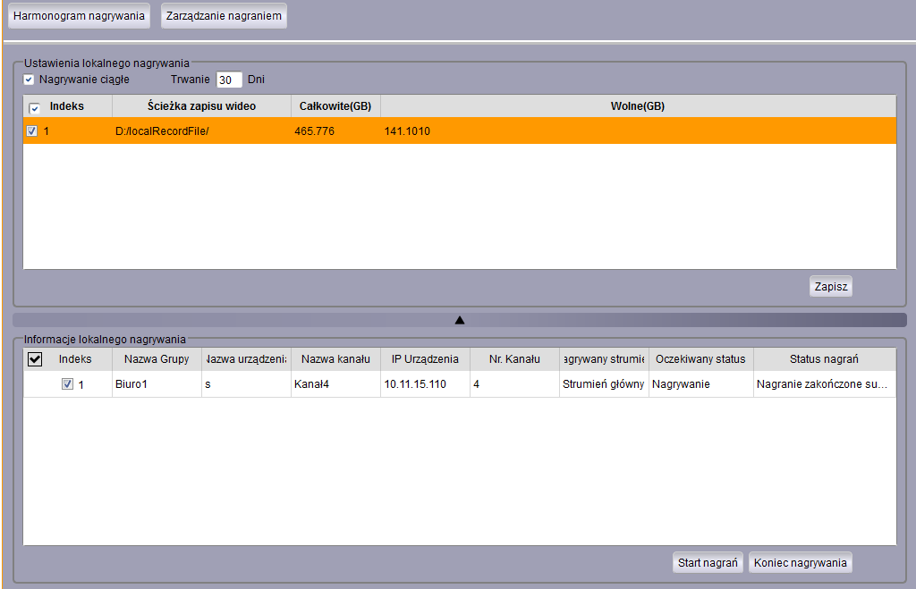 4.11. Lokalne nagrywanie 4.11.1. Zarządzanie lokalnym nagrywaniem Panel zarządzania lokalnym nagrywaniem dostępny jest w Panelu Sterowania lub w menu Wyświetlanie.