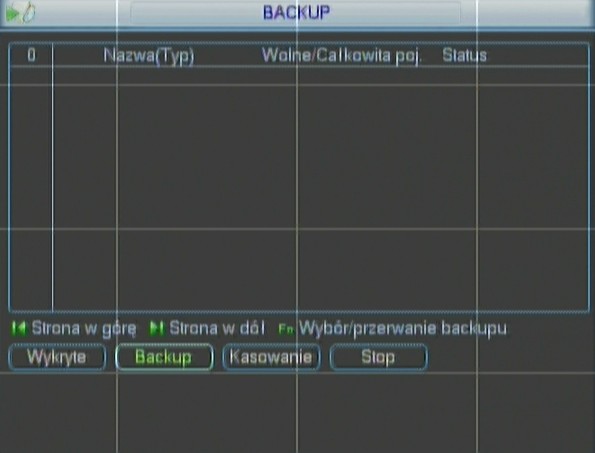 5.5 KOPIA ZAPASOWA (BACKUP) To menu służy do wykonania kopii zaistniałego zdarzenia. Nie mylić z kopią bezpieczeństwa. W rejestratorze może być zainstalowana pamięć masowa (HDD).