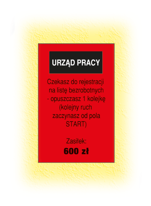 Dlatego gracz stajàc po raz pierwszy na polu Zawód nie musi go wybraç. Mo e próbowaç zdobyç lepszy - przesuwajàc si dalej po torze.