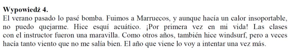 W zadaniu 2., które okazało się najłatwiejsze w przypadku języka hiszpańskiego, sprawdzana była umiejętność wyszukiwania informacji.