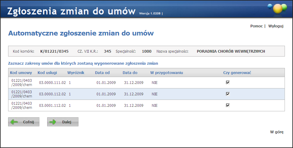 32 Portal Aneksowanie do umów. Zaznaczenie go przez operatora oznacza chęć automatycznego zgłoszenia zmian dla tej umowy. 3.