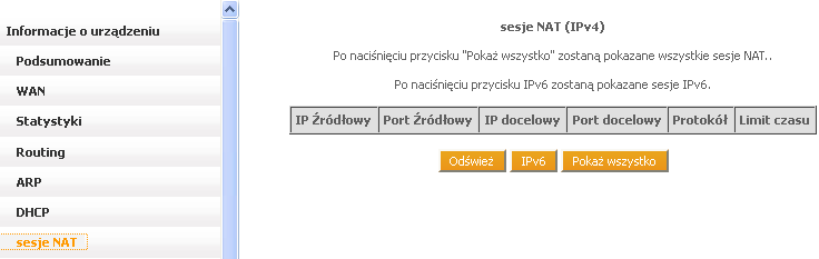 Pole Nazwa hosta Adres MAC Adres IP Wygasa za Opis Pokazuje nazwę sieciową urządzenia Pokazuje adres MAC urządzenia Pokazuje adres IP urządzenia Pokazuje ile czasu pozostało do zakończenia okresu, na