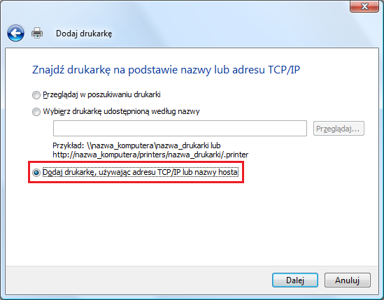 KROK 6: Zaznacz pole Dodaj drukarkę, używając adresu TCP/IP lub nazwy hosta, a następnie kliknij przycisk Dalej.