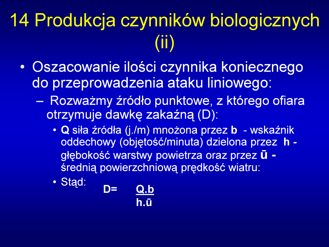 Uwagi: W 1996 na Warsztatach Badań Zaawansowanych NATO w trakcie dyskusji o możliwości wykrycia produkcji czynnika zakaźnego, przedstawiciel Wielkiej Brytanii użył tego prostego modelu, w celu