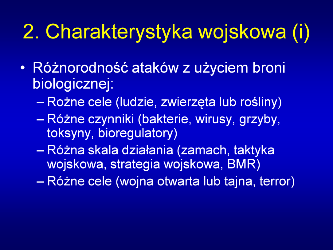 Uwagi: Na samym początku należy podkreślić, że chociaż wykład jest skoncentrowany na aspektach wojskowej