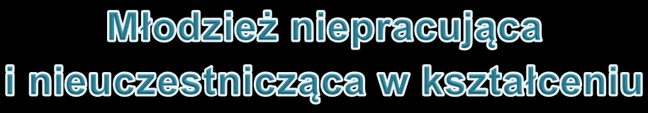 64 Odsetek osób w wieku 18-24 lata, które nie pracują (czyli są bezrobotne lub nieaktywne zawodowo) oraz nie uczestniczą w dalszym kształceniu lub szkoleniu (nie uczestniczyły w żadnej formie