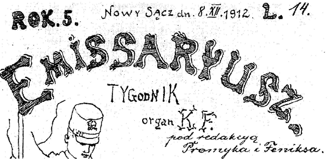 EMISSARYUSZ; 2) Koło Filaretów; 3) Nowy Sącz; 4) 1908 (?) 22 czerwca 1913 (?