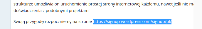 ) Następnie należy kliknąć na odpowiednią opcję na pasku funkcji edytora: Poproszeni zostaniemy o podanie adresu, pod który ma wskazywać nasz nowy link: Po zatwierdzeniu klikając w