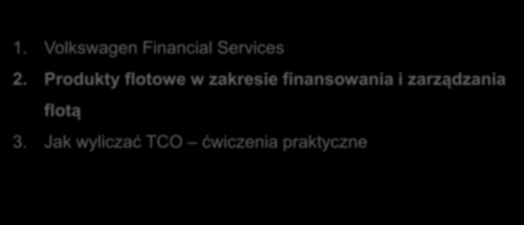 Agenda 1. Volkswagen Financial Services 2.