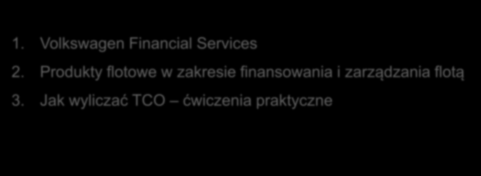 Agenda 1. Volkswagen Financial Services 2.