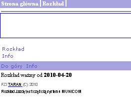 CENTRUM NADZORU RUCHU Najbliższe odjazdy Najbliższe odjazdy na całym ekranie monitora Statyczny rozkład jazdy dla wybranego przystanku Najbliższe odjazdy z możliwością pokazania pozycji pojazdu.