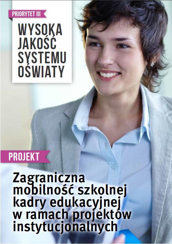 Oświaty MOBILNOŚĆ Zagraniczna mobilność szkolnej kadry edukacyjnej w