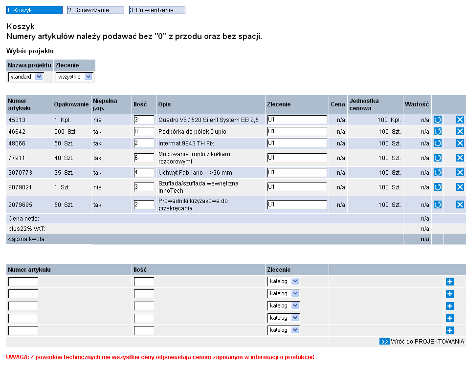 Po wyborze tej funkcji można przyporządkować listę zmówienia do projektu. Projekty mogą zostać ustawione w katalogu. Wyświetlony zostanie koszyk w katalogu.