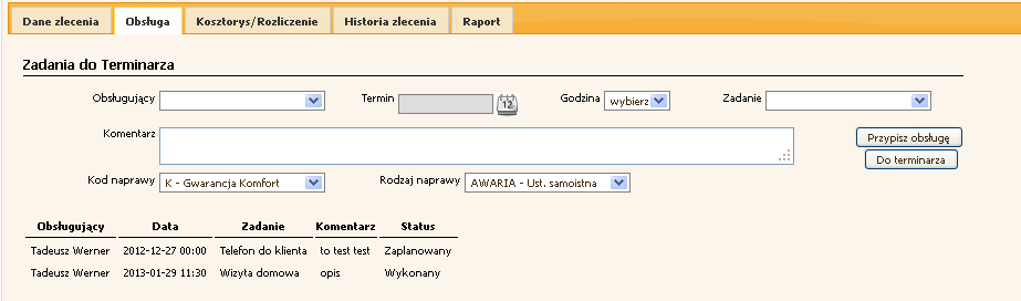 3 Godzina Lista wartości Wybrać planowana godzinę; 4 Zadanie Lista wartości Wskazać rodzaj zadania; 5 Komentarz Pole tekstowe Wprowadzić opis zadania; 6 Kod naprawy Lista wartości Wybrać właściwy kod