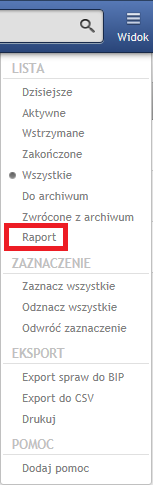 7.6. Tworzenie raportów sprawy Aby wygenerować raport spraw należy wybrać w menu zakładkę Obsługa spraw, sekcję Sprawy, a następnie przejść w menu