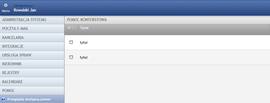 Pomoc dodana w systemie jest dostępna dla użytkownika w zakładce Pomoc, sekcja Przeglądaj dostępną pomoc.
