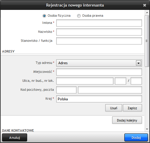 Stanowisko/funkcja należy wpisać stanowisko zajmowane przez interesant ADRESY Typ adresu należy wybrać z listy rozwijanej: adres do korespondencji lub inny adres Miejscowość należy wpisać miejsce