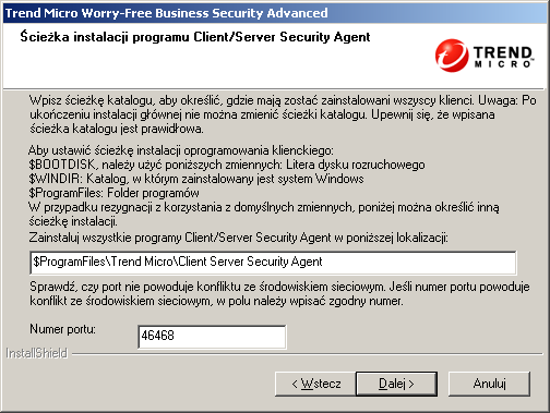 Instalowanie serwera RYSUNEK 3-21. Client/Server Security Agent Ekran Ścieżka instalacji Uwaga: jeżeli wybrano standardową metodę instalacji, ekran ten nie zostanie wyświetlony. 7.